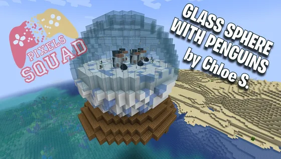 Penguin Habitat Glass Sphere Minecraft schematic